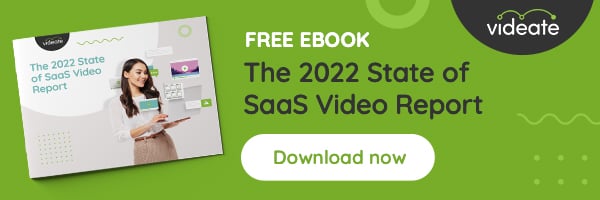 Get the 2022 State of SaaS Video Report Now!
